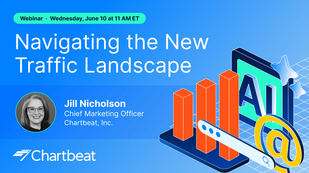 Chartbeat-Webinar--Navigating-the-New-Traffic-Landscape